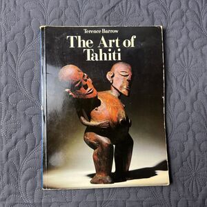 The Art of Tahiti book 1979 Terence Barrow Oceanic Art Book Artifacts Tribal